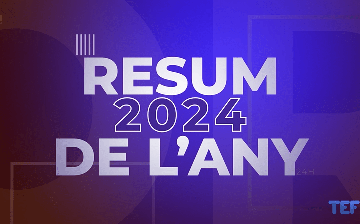 TEF Notícies – Especial resum de l’any 2024